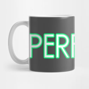 Perfect (almost) Mug